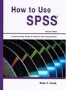 How to Use SPSS Statistics A StepByStep Guide to Analysis and Interpretation