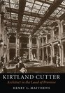 Kirtland Cutter Architect in the Land of Promise