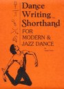 DanceWriting Shorthand for Modern and Jazz Dance