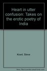 Heart in utter confusion Takes on the erotic poetry of India