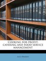 Cooking for profit catering and food service management