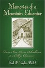 Memories of a Mountain Educator From a OneRoom Schoolhouse to a College Classroom