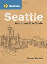 GrassRoutes Seattle An Urban Eco Guide