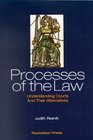 Processes of the Law Understanding Courts and Their Alternatives