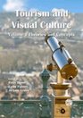 Tourism and Visual Culture Volume 1