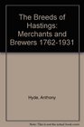 The Breeds of Hastings Merchants and Brewers 17621931