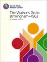 The Watsons Go to Birmingham  1963 Book Club Novel Guide