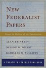 New Federalist Papers Essays in Defense of the Constitution