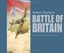 Robert Taylor's Battle of Britain The Celebrated Paintings of WWII's Defining Moment