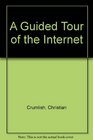 A Guided Tour of the Internet