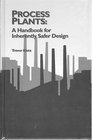 Process Plants A Handbook for Inherently Safer Design