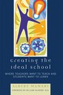 Creating the Ideal School Where Teachers Want to Teach and Students Want to Learn