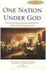 One Nation Under God Ten Things Every Christian Should Know About the Founding of America