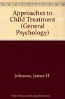 Approaches to Child Treatment