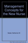Management Concepts for the New Nurse