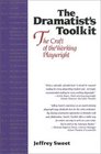 The Dramatist's Toolkit The Craft of the Working Playwright