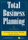 Total Business Planning  A StepbyStep Guide with Forms