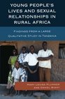 Young People's Lives and Sexual Relationships in Rural Africa Findings from a Large Qualitative Study in Tanzania