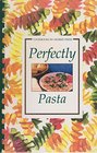 Perfectly Pasta