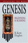 Genesis: Beginning And Blessing (Preaching the Word)