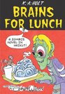 Brains For Lunch A Zombie Novel in Haiku