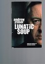 Lunatic Soupe Inside the Madness of Maximum Security