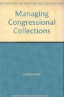 Managing Congressional Collections