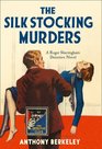 The Silk Stocking Murders: A Detective Story Club Classic Crime Novel (The Detective Club)