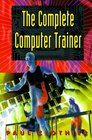 The Complete Computer Trainer