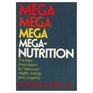 MegaNutrition The New Prescription for Maximum Health Energy and Longevity