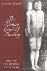 The Bonny Earl of Murray The Intersections of Folklore and History