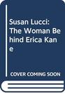 Susan Lucci The Woman Behind Erica Kane