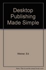 Desktop Publishing Made Simple