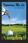 Improving My Lie Golf Fiction in Verse
