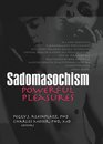 Sadomasochism Powerful Pleasures