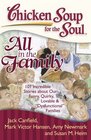 Chicken Soup for the Soul: All in the Family: 101 Incredible Stories about our Funny, Quirky, Lovable & "Dysfunctional" Families
