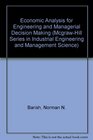 Economic Analysis for Engineering and Managerial Decision Making