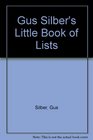 Gus Silber's Little Book of Lists