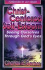 ChristCentered SelfEsteem Seeing Ourselves Through God's Eyes
