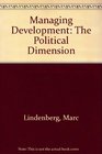 Managing Development The Political Dimension