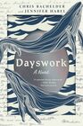 Dayswork A Novel