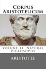 Corpus Aristotelicum Volume II Natural Philosophy