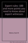Expert rules 100 and more points you need to know about expert witnesses