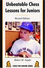 Unbeatable Chess Lessons for Juniors Revised Edition