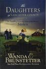 The Daughters of Lancaster County: The Bestselling Series That Inspired the Musical, Stolen