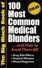 The Big Black Book of 100 Most Common Medical Blunders...and How to Avoid Them All!