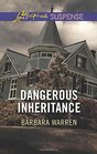 Dangerous Inheritance (Love Inspired Suspense, No 452)