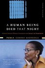 A Human Being Died That Night  A South African Woman Confronts the Legacy of Apartheid