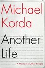 Another Life : A Memoir of Other People