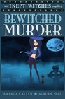 Bewitched Murder: An Inept Witches Mystery (Volume 3)